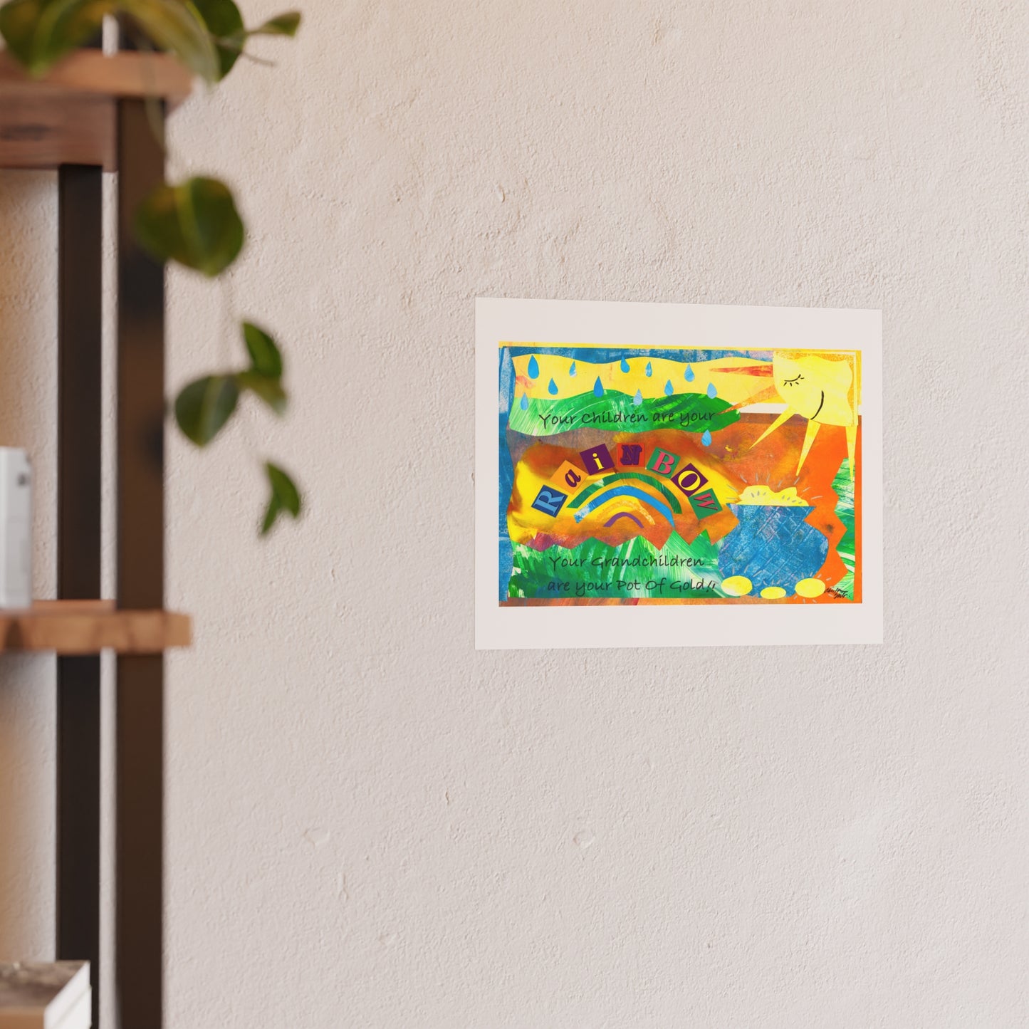 Your Children are your Rainbow - Prints - Various Sizes